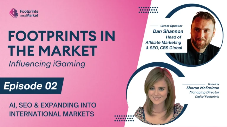 Footprints in the Market | Influencing iGaming Episode 2: Dan Shannon