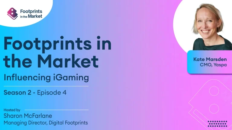 Footprints in the Market | Influencing iGaming S2 E4: Kate Marsden